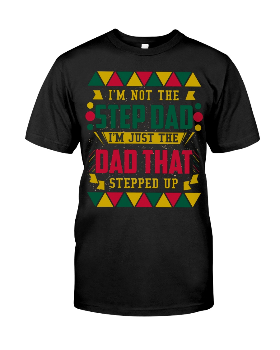 I'M NOT THE STEP DAD - MB54 Classic T-Shirt