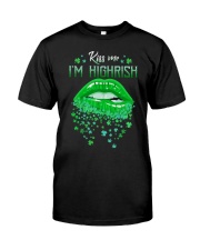 KISS ME I'M HIGHRISH Classic T-Shirt front