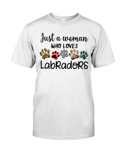 JUST A WOMAN WHO LOVES LABRADORS Classic T-Shirt front