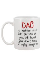 AT LEAST YOU DON'T HAVE AN UGLY DAUGHTER Mug back