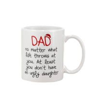 AT LEAST YOU DON'T HAVE AN UGLY DAUGHTER Mug front