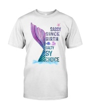 SASSY SINCE BIRTH SALTY BY CHOICE Classic T-Shirt tile