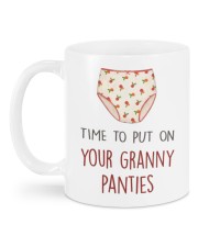 PUT ON YOUR GRANNY PANTIES Mug back