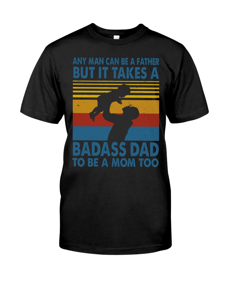 BADASS DAD - MB258 Classic T-Shirt
