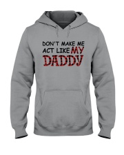 ACT LIKE MY DADDY Hooded Sweatshirt front