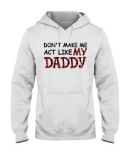 ACT LIKE MY DADDY Hooded Sweatshirt tile
