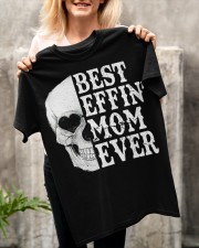 BEST EFFIN' MOM EVER Classic T-Shirt apparel-classic-tshirt-lifestyle-front-117
