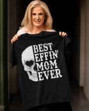 BEST EFFIN' MOM EVER Classic T-Shirt apparel-classic-tshirt-lifestyle-front-118