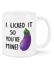 I LICKED IT SO YOU'RE MINE Mug front