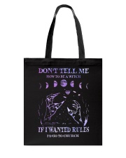 DONT TELL ME HOW TO BE A WITCH Tote Bag tile