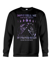 DONT TELL ME HOW TO BE A WITCH Crewneck Sweatshirt tile