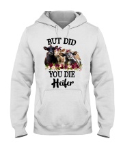 BUT DID YOU DIE HEIFER Hooded Sweatshirt tile