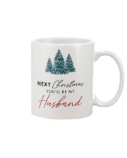 NEXT XMAS YOU'LL BE MY HUSBAND Mug front