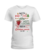 DRINK HOT COCOA AND WATCH XMAS MOVIES ALL DAY Ladies T-Shirt tile