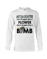 MY DAUGHTER IS FRAGILE LIKE A BOMB Long Sleeve Tee tile