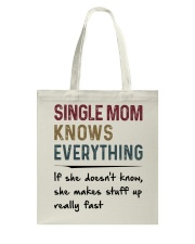 SINGLE MOM KNOWS EVERYTHING Tote Bag tile