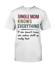 SINGLE MOM KNOWS EVERYTHING Classic T-Shirt front