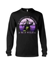 BE A WITCH Long Sleeve Tee tile