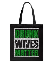 DRUNK WIVES MATTER Tote Bag tile