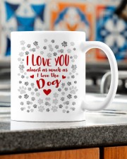I LOVE YOU ALMOST AS MUCH AS I LOVE THE DOG Mug ceramic-mug-lifestyle-57