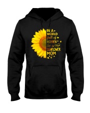 BE A SUNFLOWER MOM Hooded Sweatshirt tile