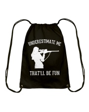UNDERESTIMATE ME THAT'LL BE FUN Drawstring Bag tile