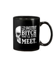 THE SWEETEST BITCH YOU'LL EVER MEET Mug tile