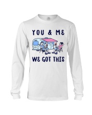 YOU AND ME WE GOT THIS Long Sleeve Tee thumbnail