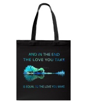 IN THE END OF LOVE YOU TAKE Tote Bag tile