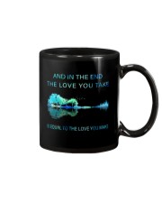 IN THE END OF LOVE YOU TAKE Mug tile