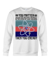 YOU MATTER UNLESS YOU MULTIPLY Crewneck Sweatshirt tile