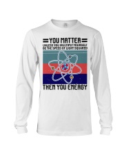 YOU MATTER UNLESS YOU MULTIPLY Long Sleeve Tee tile
