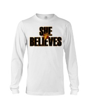 She Believes shirt Long Sleeve Tee thumbnail