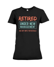 Retired Under New Management T-Shirt Premium Fit Ladies Tee thumbnail