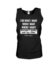 I Do What I Want When I Want Where I Want TShirt Unisex Tank thumbnail