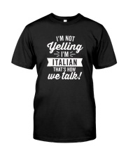 I'm Not Yelling I'm Italian T-Shirt Premium Fit Mens Tee thumbnail