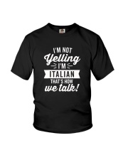 I'm Not Yelling I'm Italian T-Shirt Youth T-Shirt thumbnail