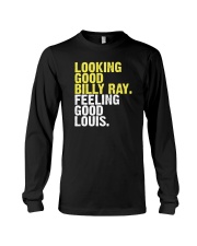 Looking Good Billy Ray feeling good Louis Shirt Long Sleeve Tee thumbnail
