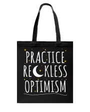 Practice Reckless Optimism TShirt Tote Bag thumbnail