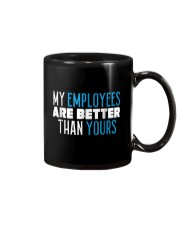 My employees are better than yours shirt Mug thumbnail
