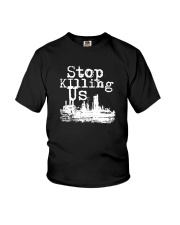 Stop Killing Us Shirt Youth T-Shirt thumbnail