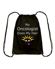 My Oncologist Does My Hair T-Shirt Drawstring Bag thumbnail