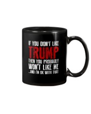 If You don't Like Trump - You Probably Won't Like Mug thumbnail
