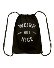 Weird But Nice Shirt Drawstring Bag thumbnail