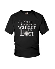 Not All Those Who Wander Are Lost Shirt Youth T-Shirt thumbnail