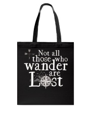 Not All Those Who Wander Are Lost Shirt Tote Bag thumbnail