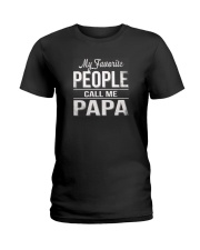 My favorite people call me papa Shirt Ladies T-Shirt thumbnail