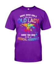 MOVE OVER GIRLS LET THIS OLD - MEDICAL ASSISTANT Classic T-Shirt tile