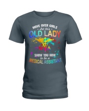 MOVE OVER GIRLS LET THIS OLD - MEDICAL ASSISTANT Ladies T-Shirt tile