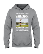 YOU DON'T STOP PLAYING WHEN YOU GET OLD Hooded Sweatshirt tile